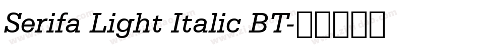 Serifa Light Italic BT字体转换